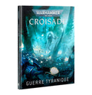 [Warhammer 40,000] Croisade: Guerre Tyranique (FR)