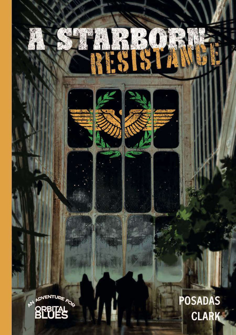 Orbital Blues: A Starborn Resistance