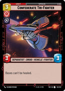 Confederate Tri-Fighter (132/257) (132/257) [Twilight of the Republic]