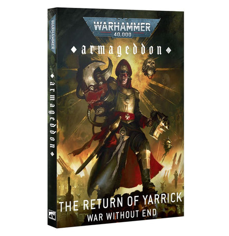 [Warhammer 40,000] Armageddon: The Return of Yarrick – War Without End