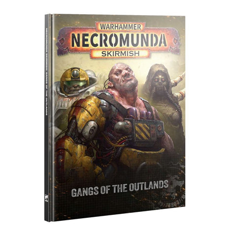 [Warhammer Necromunda Skirmish] Gangs of The Outlands