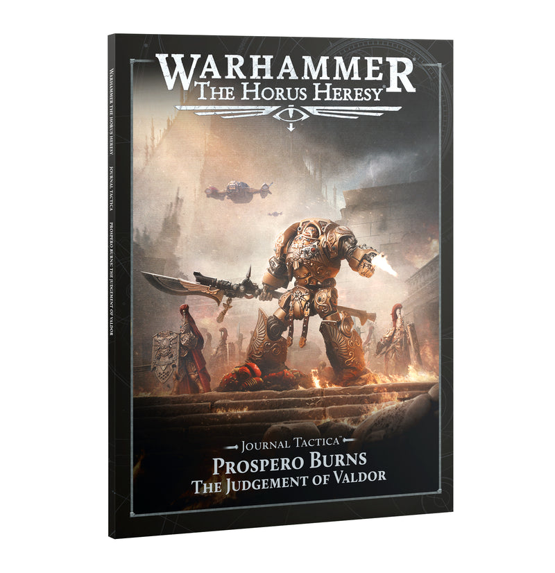 [The Horus Heresy] Journal Tactica: Prospero Burns – The Judgement Of Valdor