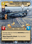 Gorian Shard's Corsair - Pirate Warship (698) (Hyperspace Foil) (698) [Ashes of the Empire]