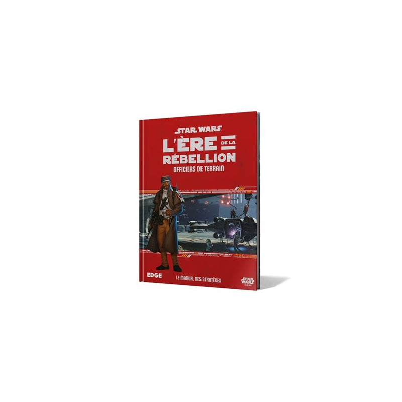Star Wars: L'Ere de la Rebellion JDR: Officiers de Terrain (FR)