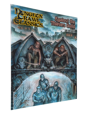 Dungeon crawl Classics: Against the Thieves Guild